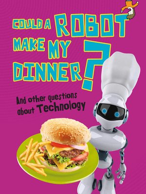 cover image of Could a Robot Make My Dinner?